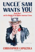 Uncle Sam Wants You: World War I and the Making of the Modern Citizen