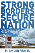 Strong Borders, Secure Nation: Cooperation and Conflict in China's Territorial Disputes
