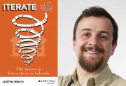 In his new book “Iterate,” MIT associate professor Justin Reich contends the key to improvement in schools is modest-sized, incremental changes that can be repeatedly refined.