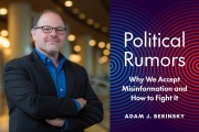 “Political Rumors,” a new book by MIT political scientist Adam Berinsky, examines how misinformation spreads in politics, and what we can do about it.